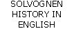 SOLVOGNEN HISTORY IN ENGLISH