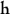 h