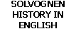 SOLVOGNEN HISTORY IN ENGLISH